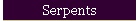 Serpents