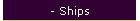 - Ships