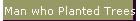 Man who Planted Trees